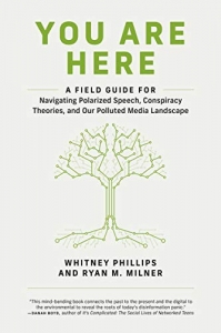کتاب You Are Here: A Field Guide for Navigating Polarized Speech, Conspiracy Theories, and Our Polluted Media Landscape