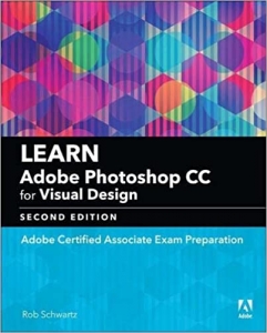 جلد سخت سیاه و سفید_کتاب Learn Adobe Photoshop CC for Visual Communication: Adobe Certified Associate Exam Preparation (Adobe Certified Associate (ACA))
