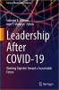 کتاب Leadership after COVID-19: Working Together Toward a Sustainable Future (Future of Business and Finance)