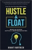 کتاب Hustle and Float: Reclaim Your Creativity and Thrive in a World Obsessed with Work