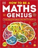کتاب How to be a Maths Genius: Your Brilliant Brain and How to Train It