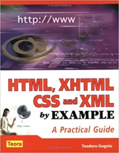 کتابHTML, XHTML, CSS and XML by Example: A Practical Guide (By Example Series)