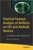 کتاب Practical Forensic Analysis of Artifacts on iOS and Android Devices: Investigating Complex Mobile Devices