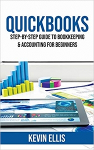 کتاب QuickBooks: Step-by-Step Guide to Bookkeeping & Accounting for Beginners