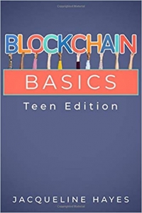 کتاب Blockchain Basics Teen Edition: Supercharge your future. Learn about blockchain.