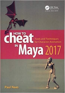 کتاب How to Cheat in Maya 2017: Tools and Techniques for Character Animation 