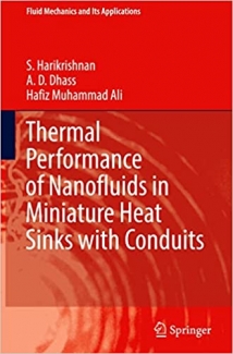کتاب Thermal Performance of Nanofluids in Miniature Heat Sinks with Conduits (Fluid Mechanics and Its Applications, 131)