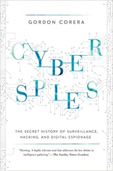 کتاب Cyberspies: The Secret History of Surveillance, Hacking, and Digital Espionage
