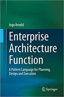 کتاب Enterprise Architecture Function: A Pattern Language for Planning, Design and Execution