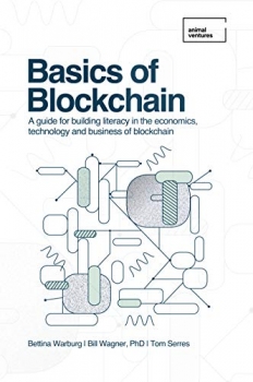 Basics of Blockchain: A guide for building literacy in the economics, technology, and business of blockchain