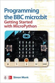 کتابProgramming the BBC micro:bit: Getting Started with MicroPython 1st Edition 