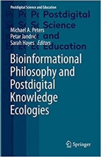 کتاب Bioinformational Philosophy and Postdigital Knowledge Ecologies (Postdigital Science and Education)