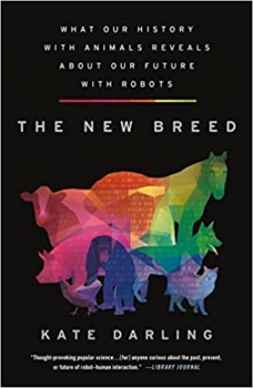 کتاب The New Breed: What Our History with Animals Reveals about Our Future with Robots