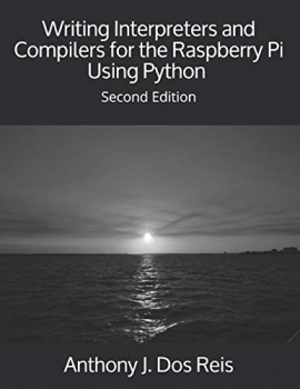 جلد معمولی سیاه و سفید_کتاب Writing Interpreters and Compilers for the Raspberry Pi Using Python: Second Edition