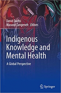 کتاب Indigenous Knowledge and Mental Health: A Global Perspective (Advances in Mental Health and Addiction)