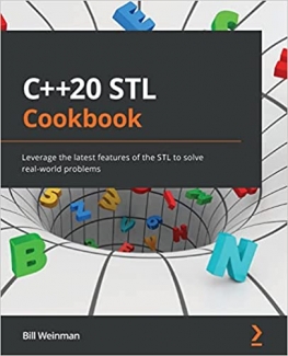 کتاب C++20 STL Cookbook: Leverage the latest features of the STL to solve real-world problems