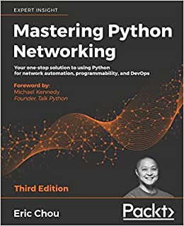 کتاب Mastering Python Networking: Your one-stop solution to using Python for network automation, programmability, and DevOps, 3rd Edition