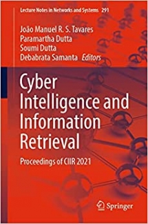 کتاب Cyber Intelligence and Information Retrieval: Proceedings of CIIR 2021 (Lecture Notes in Networks and Systems, 291)