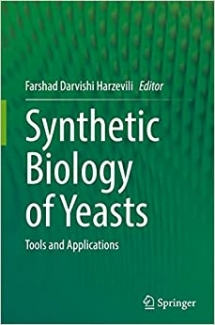 کتاب Synthetic Biology of Yeasts: Tools and Applications
