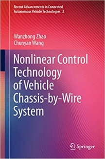 کتاب Nonlinear Control Technology of Vehicle Chassis-by-Wire System (Recent Advancements in Connected Autonomous Vehicle Technologies, 2)