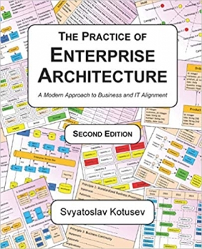 کتاب The Practice of Enterprise Architecture: A Modern Approach to Business and IT Alignment