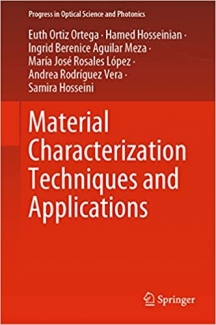 کتاب Material Characterization Techniques and Applications (Progress in Optical Science and Photonics, 19)