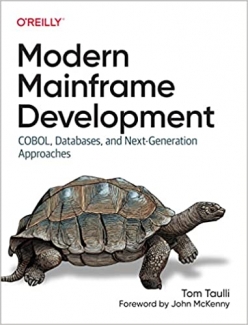 کتاب Modern Mainframe Development: COBOL, Databases, and Next-Generation Approaches