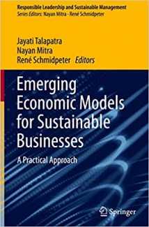 کتاب Emerging Economic Models for Sustainable Businesses: A Practical Approach (Responsible Leadership and Sustainable Management)