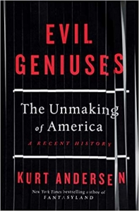 کتاب Evil Geniuses: The Unmaking of America: A Recent History