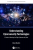 کتاب Understanding Cybersecurity Technologies: A Guide to Selecting the Right Cybersecurity Tools (The Human Element in Smart and Intelligent Systems)
