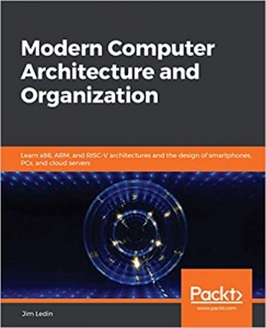 جلد سخت سیاه و سفید_کتاب Modern Computer Architecture and Organization: Learn x86, ARM, and RISC-V architectures and the design of smartphones, PCs, and cloud servers