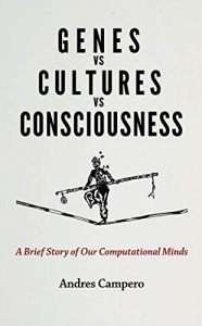 کتاب Genes vs Cultures vs Consciousness: A Brief Story of Our Computational Minds