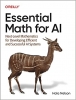 کتاب Essential Math for AI: Next-Level Mathematics for Developing Efficient and Successful AI Systems