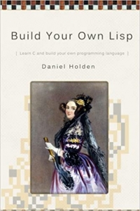 کتاب Build Your Own Lisp 1st Edition