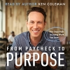 کتاب From Paycheck to Purpose: The Clear Path to Doing Work You Love