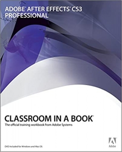  کتاب Adobe After Effects CS3 Professional Classroom in a Book: The Official Training Workbook from Adobe Systems