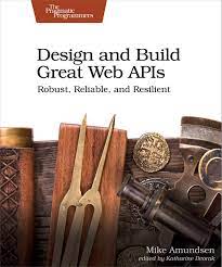 خرید اینترنتی کتاب Design and Build Great Web APIs: Robust, Reliable, and Resilient اثر Mike Amundsen