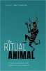 کتاب The Ritual Animal: Imitation and Cohesion in the Evolution of Social Complexity