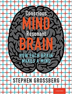کتاب Conscious Mind, Resonant Brain: How Each Brain Makes a Mind