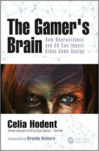کتاب The Gamer's Brain: How Neuroscience and UX Can Impact Video Game Design 1st Edition