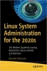 کتاب Linux System Administration for the 2020s: The Modern Sysadmin Leaving Behind the Culture of Build and Maintain