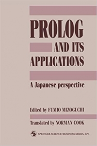 کتاب Prolog and its Applications: A Japanese perspective Softcover reprint of the original 1st ed. 1991 Edition