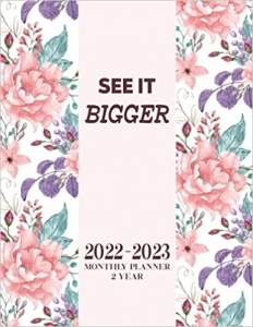 جلد سخت رنگی_کتاب See it Bigger Planner 2022-2023 Monthly: January 2022 to December 2023 with Contacts & Password log, 24 Months Agenda Planner Calendar Schedule ... Notes and Goals, 8.5”x11”, Floral Cover