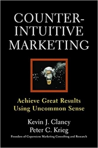 کتاب Counterintuitive Marketing: Achieving Great Results Using Common Sense