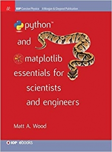 کتاب Python and Matplotlib Essentials for Scientists and Engineers (Iop Concise Physics)