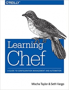 کتاب Learning Chef: A Guide to Configuration Management and Automation