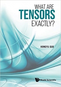 کتاب What Are Tensors Exactly? 