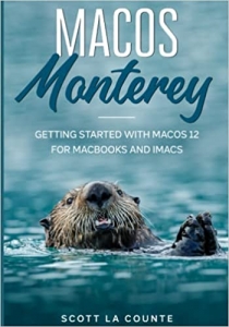 کتاب MacOS Monterey: Getting Started with MacOS 12 for MacBooks and iMacs