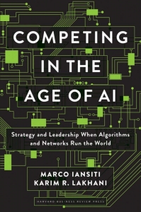 کتاب Competing in the Age of AI: Strategy and Leadership When Algorithms and Networks Run the World