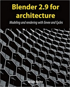 کتاب Blender 2.9 for architecture: Modeling and rendering with Eevee and Cycles